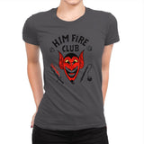 Him Fire Club - Womens Premium T-Shirts RIPT Apparel Small / Heavy Metal