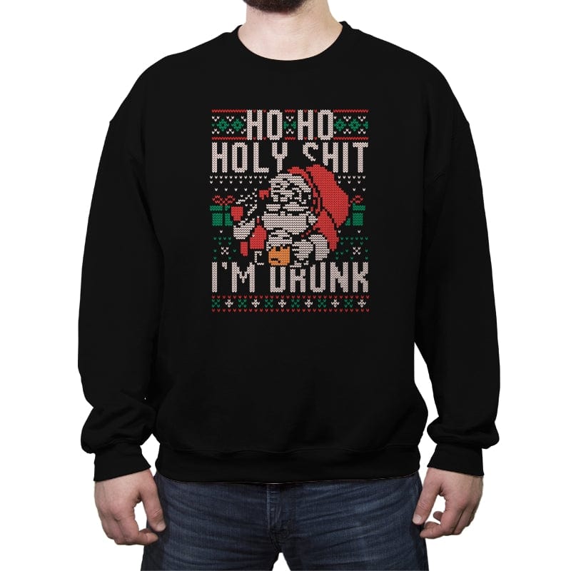 Ho Ho Holy Shit I'm Drunk - Crew Neck Sweatshirt Crew Neck Sweatshirt RIPT Apparel Small / Black