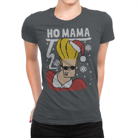 Ho Mama! - Ugly Holiday - Womens Premium T-Shirts RIPT Apparel Small / Heavy Metal