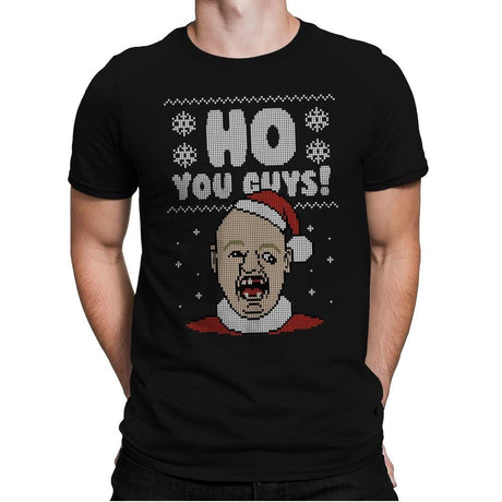 Ho You Guys! - Ugly Holiday - Mens Premium T-Shirts RIPT Apparel Small / Black