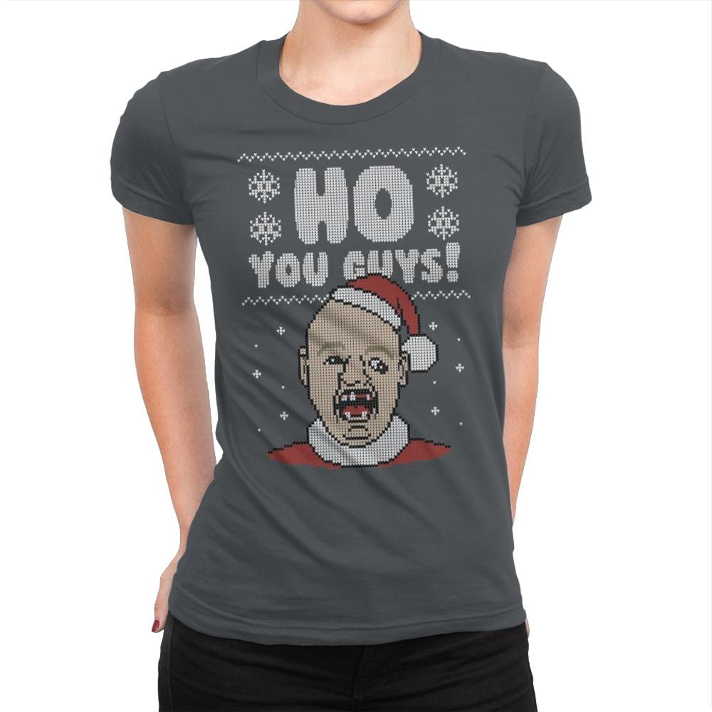 Ho You Guys! - Ugly Holiday - Womens Premium T-Shirts RIPT Apparel Small / Heavy Metal