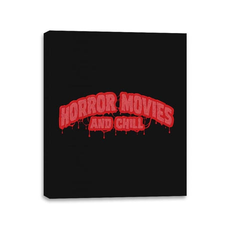 Horror Movies and Chill - Canvas Wraps Canvas Wraps RIPT Apparel 11x14 / Black