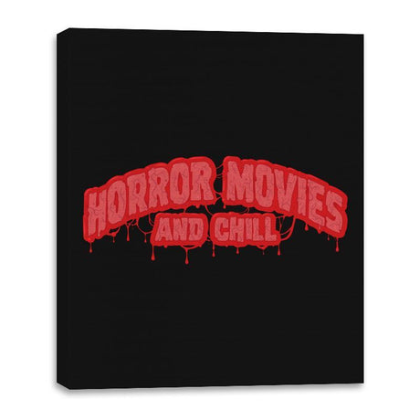 Horror Movies and Chill - Canvas Wraps Canvas Wraps RIPT Apparel 16x20 / Black