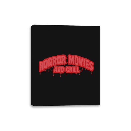 Horror Movies and Chill - Canvas Wraps Canvas Wraps RIPT Apparel 8x10 / Black