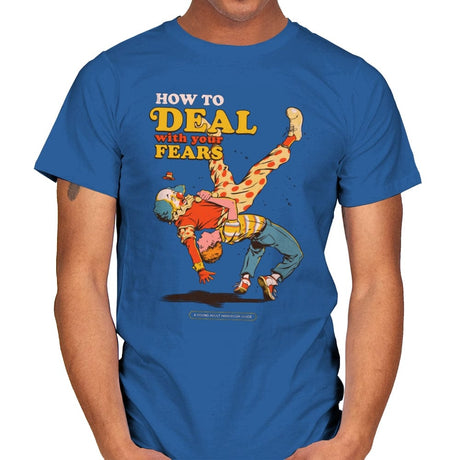 How to Deal with your Fears - Mens T-Shirts RIPT Apparel Small / Royal