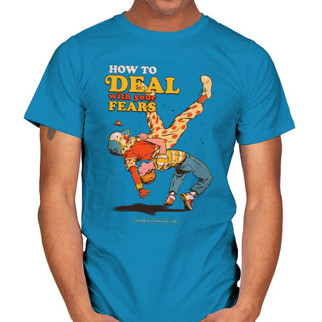 How to Deal with your Fears - Mens T-Shirts RIPT Apparel Small / Sapphire