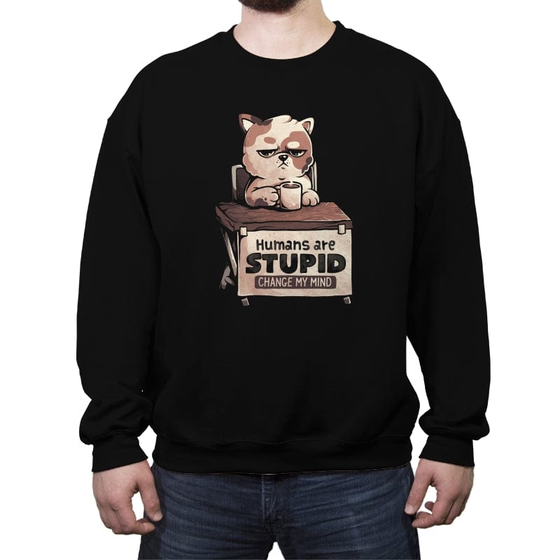Humans Are Stupid - Crew Neck Sweatshirt Crew Neck Sweatshirt RIPT Apparel Small / Black