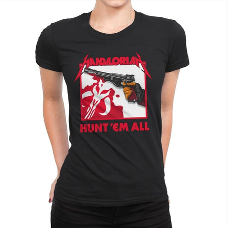 Hunt 'Em All - Womens Premium T-Shirts RIPT Apparel Small / 151515