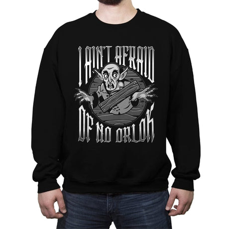 I Ain't Afraid of No Orlok - Crew Neck Sweatshirt Crew Neck Sweatshirt RIPT Apparel Small / Black