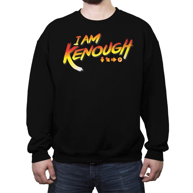 I Am Kenough - Crew Neck Sweatshirt Crew Neck Sweatshirt RIPT Apparel Small / Black