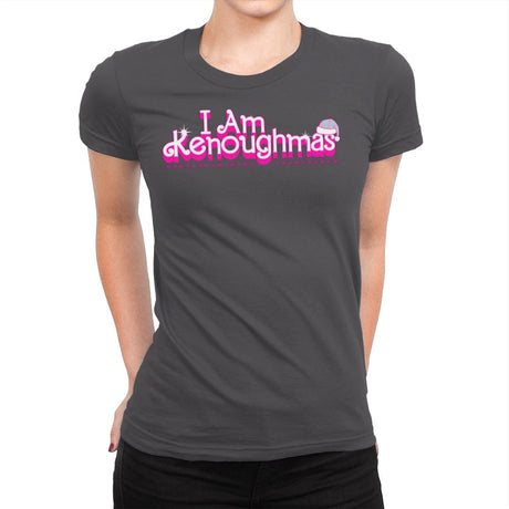 I Am Kenoughmas - Womens Premium T-Shirts RIPT Apparel Small / Heavy Metal