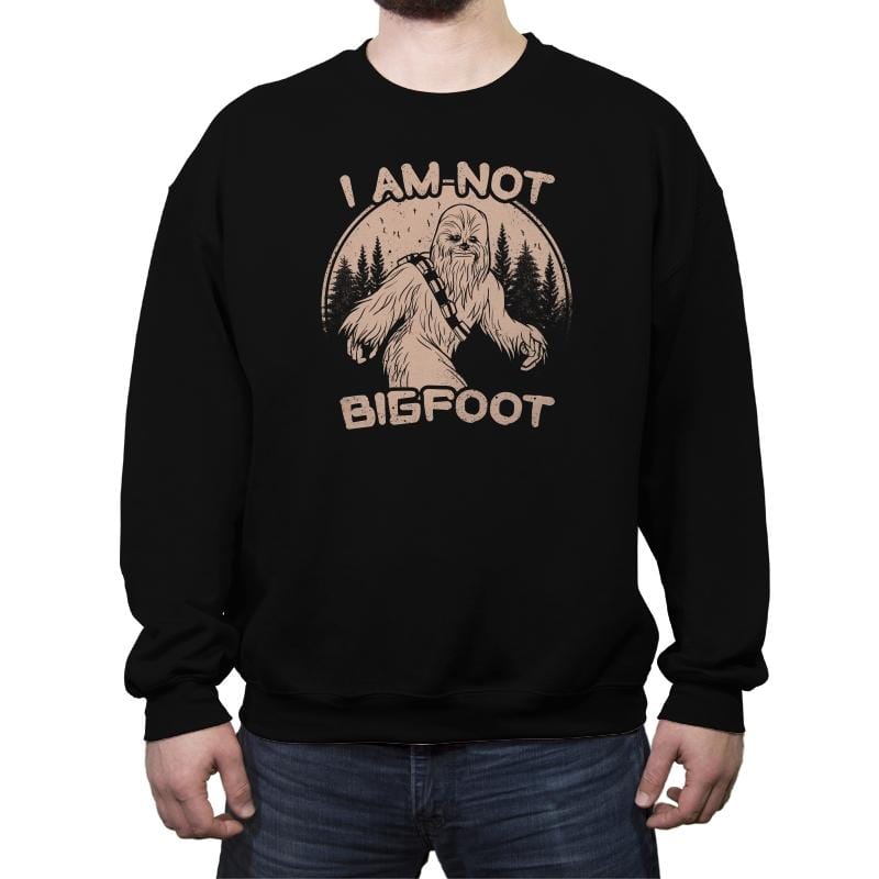 I Am Not Big Foot - Crew Neck Sweatshirt Crew Neck Sweatshirt RIPT Apparel