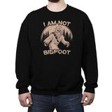 I Am Not Big Foot - Crew Neck Sweatshirt Crew Neck Sweatshirt RIPT Apparel Small / Black