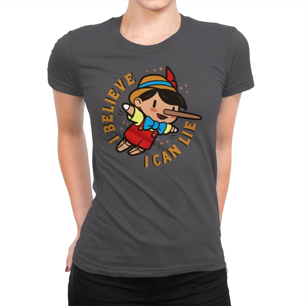I Believe I Can Lie - Womens Premium T-Shirts RIPT Apparel Small / Heavy Metal
