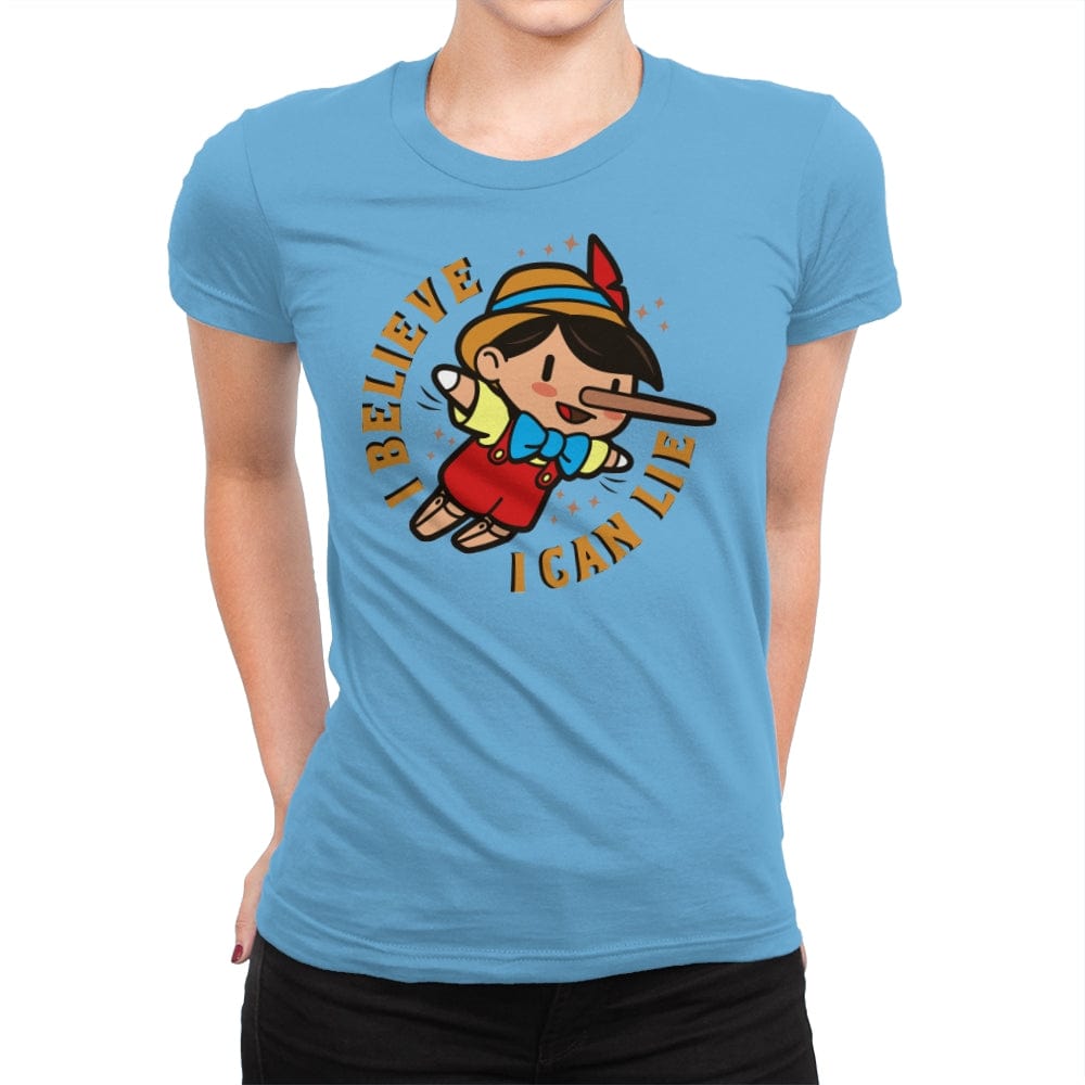 I Believe I Can Lie - Womens Premium T-Shirts RIPT Apparel Small / Turquoise
