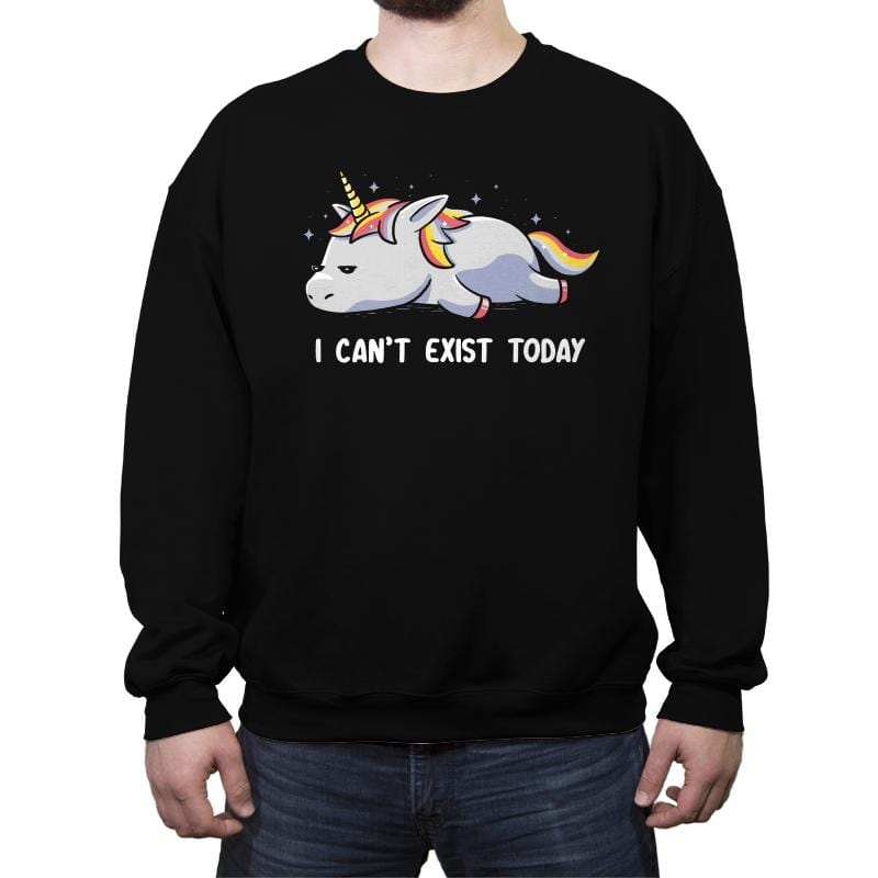 I Can't Exist Today - Crew Neck Sweatshirt Crew Neck Sweatshirt RIPT Apparel Small / Black