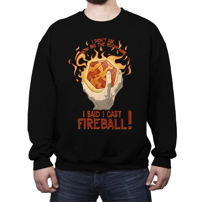 I Cast Fireball! - Crew Neck Sweatshirt Crew Neck Sweatshirt RIPT Apparel Small / Black