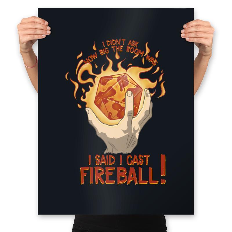 I Cast Fireball! - Prints Posters RIPT Apparel 18x24 / Black