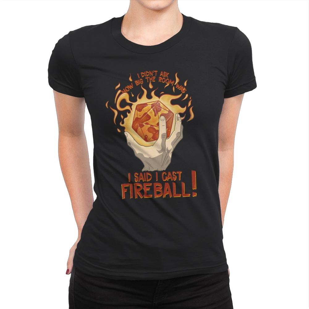 I Cast Fireball! - Womens Premium T-Shirts RIPT Apparel Small / Black