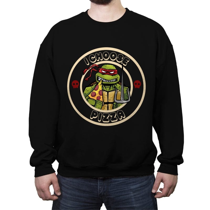 I Choose Pizza - Crew Neck Sweatshirt Crew Neck Sweatshirt RIPT Apparel Small / Black