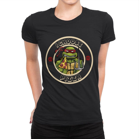 I Choose Pizza - Womens Premium T-Shirts RIPT Apparel Small / Black