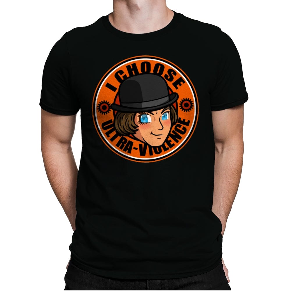 I Choose Ultra Violence - Mens Premium T-Shirts RIPT Apparel Small / Black