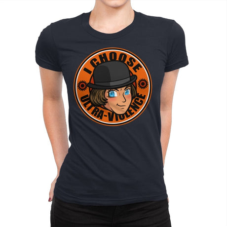 I Choose Ultra Violence - Womens Premium T-Shirts RIPT Apparel Small / Midnight Navy