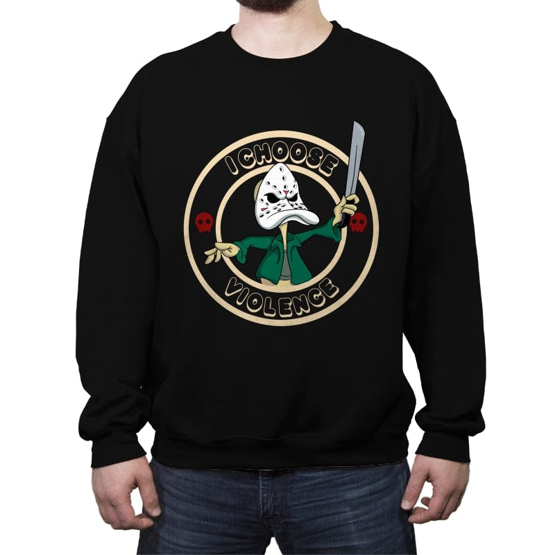 I Choose Violence - Crew Neck Sweatshirt Crew Neck Sweatshirt RIPT Apparel Small / Black