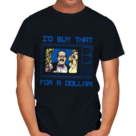 I'd buy that for a Dollar - Mens T-Shirts RIPT Apparel Small / Black