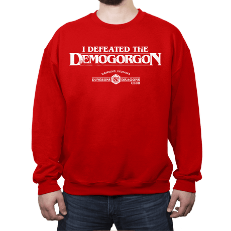 I Defeated The Demogorgon - Crew Neck Crew Neck RIPT Apparel