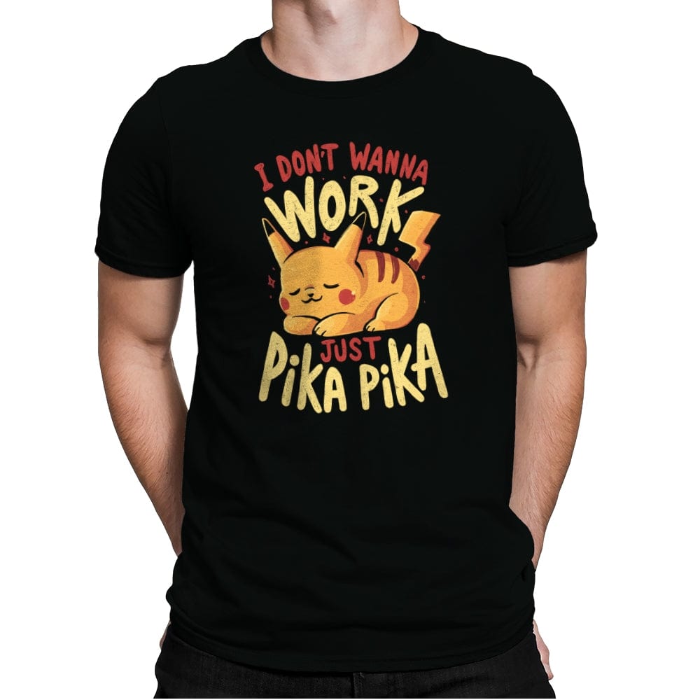 I Don’t Wanna Work - Mens Premium T-Shirts RIPT Apparel Small / Black