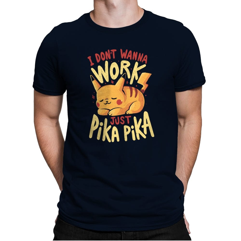 I Don’t Wanna Work - Mens Premium T-Shirts RIPT Apparel Small / Midnight Navy
