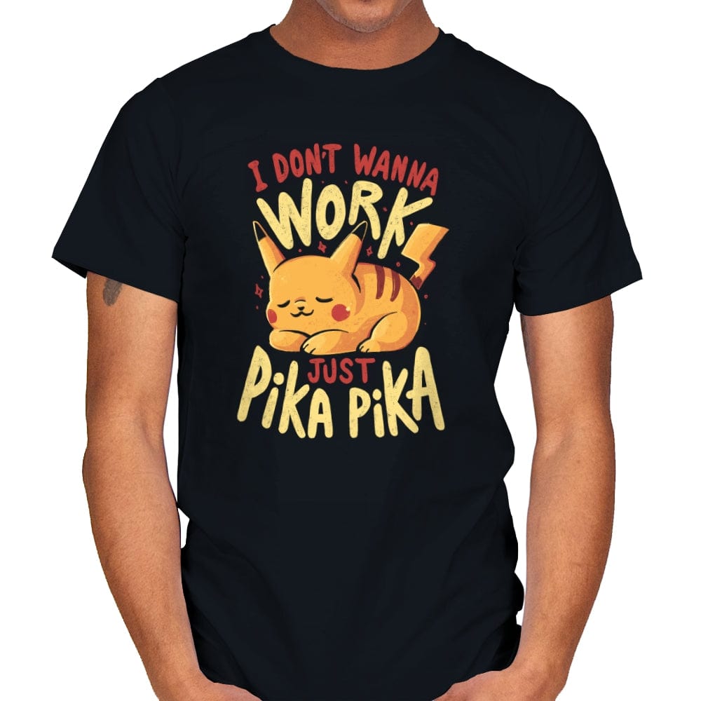 I Don’t Wanna Work - Mens T-Shirts RIPT Apparel Small / Black