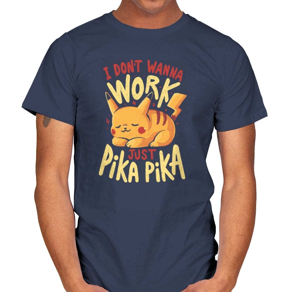 I Don’t Wanna Work - Mens T-Shirts RIPT Apparel Small / Navy