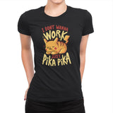 I Don’t Wanna Work - Womens Premium T-Shirts RIPT Apparel Small / Black