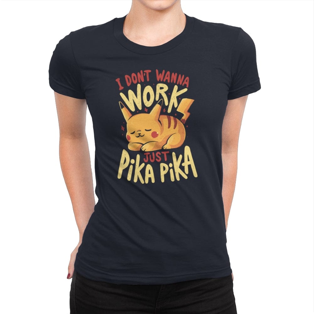 I Don’t Wanna Work - Womens Premium T-Shirts RIPT Apparel Small / Midnight Navy