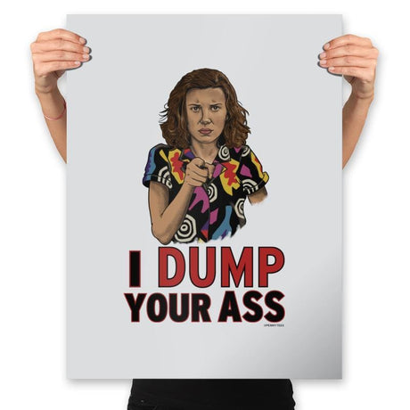 I Dump Your Ass - Prints Posters RIPT Apparel 18x24 / Silver