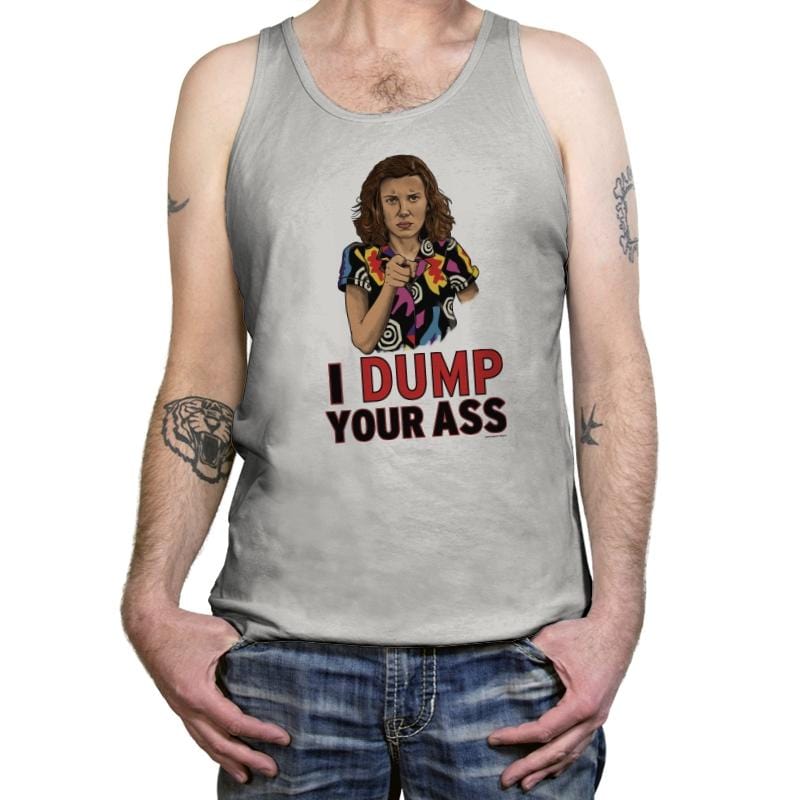 I Dump Your Ass - Tanktop Tanktop RIPT Apparel