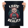 I Hate This Reality - Prints Posters RIPT Apparel 18x24 / Black