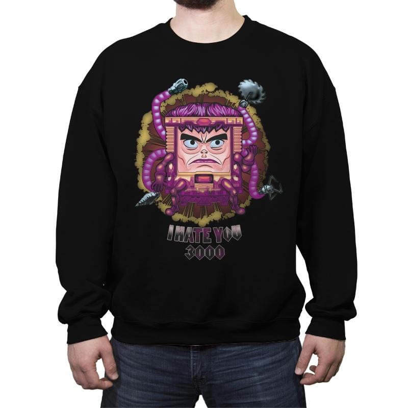 I Hate You 3000 - Crew Neck Sweatshirt Crew Neck Sweatshirt RIPT Apparel Small / Black