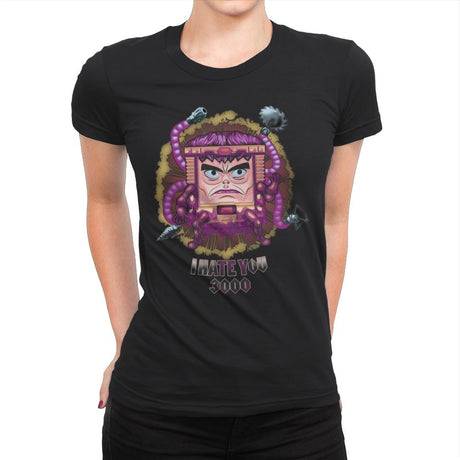 I Hate You 3000 - Womens Premium T-Shirts RIPT Apparel Small / Black