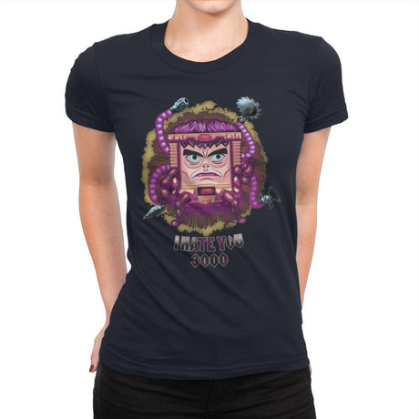 I Hate You 3000 - Womens Premium T-Shirts RIPT Apparel Small / Midnight Navy