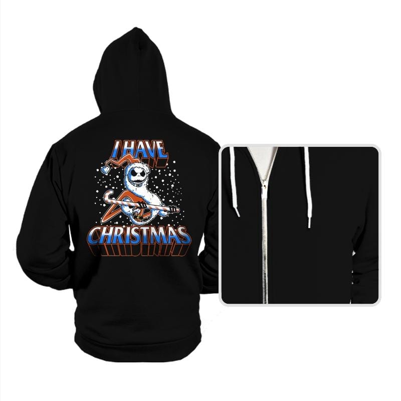 I Have Christmas! - Hoodies Hoodies RIPT Apparel