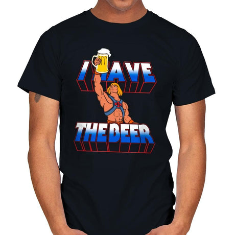 I have the Beer - Mens T-Shirts RIPT Apparel Small / Black