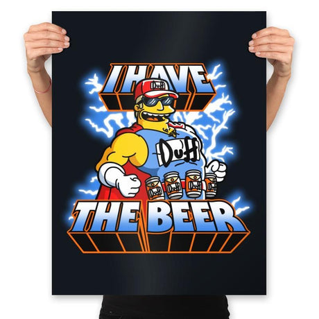 I have the Beer - Prints Posters RIPT Apparel 18x24 / Black