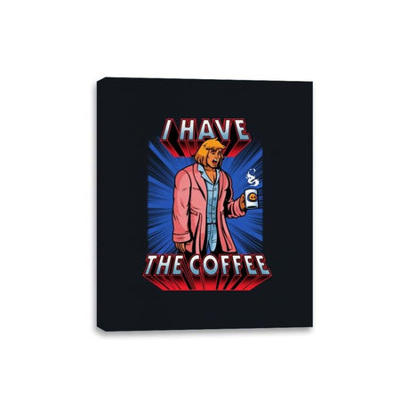 I have the Coffee - Canvas Wraps Canvas Wraps RIPT Apparel 8x10 / Black