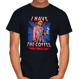 I have the Coffee - Mens T-Shirts RIPT Apparel Small / Black