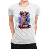 I have the Coffee - Womens Premium T-Shirts RIPT Apparel Small / White