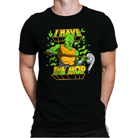 I Have the Mop - Mens Premium T-Shirts RIPT Apparel Small / Black