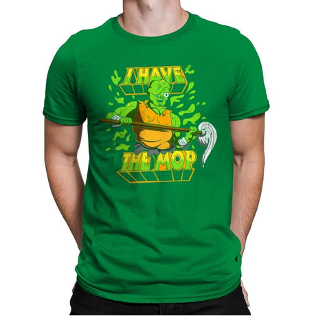 I Have the Mop - Mens Premium T-Shirts RIPT Apparel Small / Kelly Green